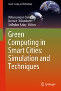 Cover: Green Computing in Smart Cities: Simulation and Techniques - Springer