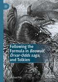 Cover: Following the Formula in Beowulf, &Ouml;rvar-Odds saga, and Tolkien - Palgrave Macmillan