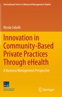 Cover: Innovation in Community-Based Private Practices Through eHealth - Springer