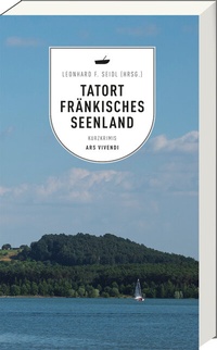 Abbildung von: Tatort Fränkisches Seenland - ars vivendi