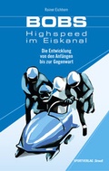 Cover: Bobs - Highspeed im Eiskanal - Sportverlag Strau&szlig;