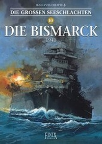Abbildung von: Die Großen Seeschlachten / Die Bismarck 1941 - Finix Comics e.V.