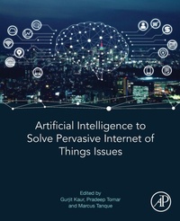 Enlarge image Cover: Artificial Intelligence to Solve Pervasive Internet of Things Issues - Academic Press