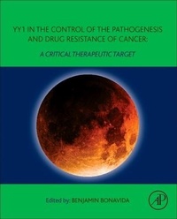 Enlarge image Cover: YY1 in the Control of the Pathogenesis and Drug Resistance of Cancer - Academic Press