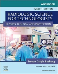 Abbildung von: Workbook for Radiologic Science for Technologists - E-Book - Mosby