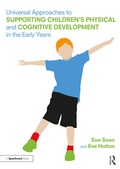 Cover: Universal Approaches to Support Children's Physical and Cognitive Development in the Early Years - Routledge