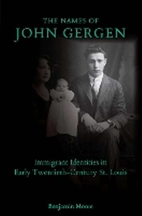 Enlarge image Cover: The Names of John Gergen - University of Missouri Press