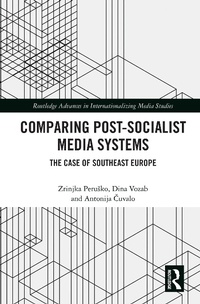 Enlarge image Cover: Comparing Post-Socialist Media Systems - Routledge