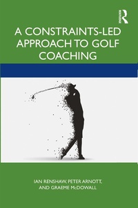 Abbildung von: A Constraints-Led Approach to Golf Coaching - Routledge