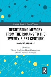 Enlarge image Cover: Negotiating Memory from the Romans to the Twenty-First Century - Routledge