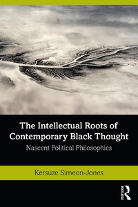 Abbildung von: The Intellectual Roots of Contemporary Black Thought - Routledge