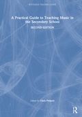 Cover: A Practical Guide to Teaching Music in the Secondary School - Routledge
