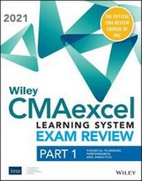 Abbildung von: Wiley CMAexcel Learning System Exam Review 2021: Part 1, Financial Planning, Performance, and Analytics Set (1-year access) - Wiley