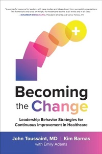 Abbildung von: Becoming the Change: Leadership Behavior Strategies for Continuous Improvement in Healthcare - McGraw Hill LLC