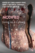 Cover: Modified: Living as a Cyborg - Routledge