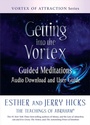 Cover: Getting into the Vortex - Hay House Inc