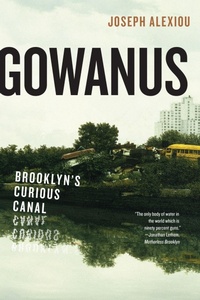 Enlarge image Cover: Gowanus - New York University Press