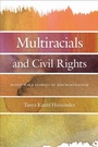 Cover: Multiracials and Civil Rights - New York University Press