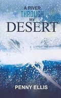 Cover: A River Through My Desert - Austin Macauley Publishers