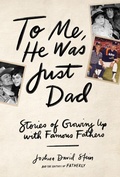 Cover: To Me, He Was Just Dad - Workman Publishing Company
