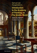 Cover: Samuel van Hoogstraten's Introduction to the Academy of Painting; or, The Visible World - Getty Research Institute,U.S.