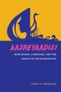 Cover: Aazheyaadizi - Michigan State University Press