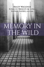 Cover: Memory in the Wild - Information Age Publishing