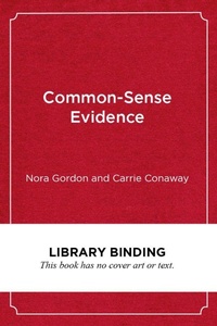 Enlarge image Cover: Common-Sense Evidence - Harvard Educational Publishing Group