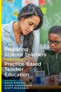 Cover: Preparing Science Teachers Through Practice-Based Teacher Education - Harvard Educational Publishing Group