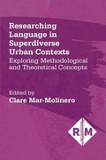 Cover: Researching Language in Superdiverse Urban Contexts - Multilingual Matters
