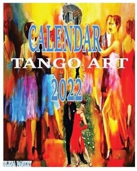 Enlarge image Cover: Tango Calendar 2022 - Elena Pankey
