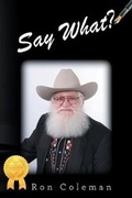 Cover: Say What? - Ron Coleman Books