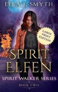 Cover: Spirit Elfen - Unapologetic Urban Fantasy Romances