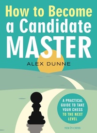 Enlarge image Cover: How to Become a Candidate Master - New in Chess