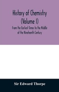 Cover: History of chemistry (Volume I) From the Earliest Times to the Middle of the Nineteenth Century - ALPHA EDITION