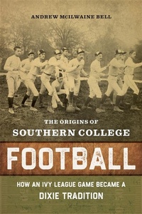 Abbildung von: The Origins of Southern College Football - Zando - Hillman Grad Books