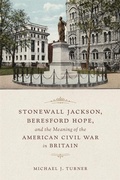 Cover: Stonewall Jackson, Beresford Hope, and the Meaning of the American Civil War in Britain - United Methodist Publishing House