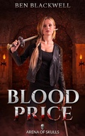 Cover: Blood Price (Arena of Skulls, #1) - Arena of Skulls