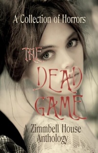 Enlarge image Cover: The Dead Game - Zimbell House Publishing