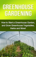 Cover: Greenhouse Gardening - Ingram Publishing