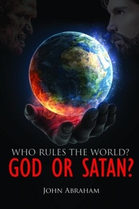 Enlarge image Cover: WHO RULES THE WORLD? GOD OR SATAN? - Distributed By Ingram Spark