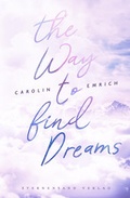 Cover: The way to find dreams: Sina & Aaron - Sternensand Verlag