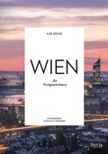 Cover: Wien f&uuml;r Fortgeschrittene - Styria Verlag in Verlagsgruppe Styria GmbH & Co. KG
