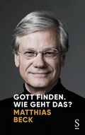 Cover: Gott finden. Wie geht das? - Styria Verlag in Verlagsgruppe Styria GmbH & Co. KG