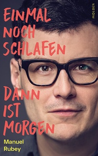 Abbildung von: Einmal noch schlafen, dann ist morgen - Molden Verlag in Verlagsgruppe Styria GmbH &  Co. KG