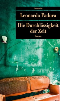 Abbildung von: Die Durchlässigkeit der Zeit - Unionsverlag