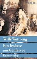 Cover: Ein Irokese am Genfersee - Unionsverlag