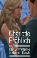 Cover: Kein Schmetterling in deinem Bauch - tredition