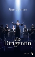 Cover: Die Dirigentin - Atlantik Verlag