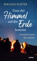 Cover: Dass der Himmel auf die Erde komme - Echter